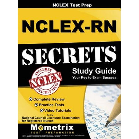 NCLEX Review Book: Nclex-RN Secrets Study Guide : Complete Review, Practice Tests, Video Tutorials for the Nclex-RN (Best Way To Study For Nclex Rn Exam)