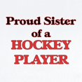 thumbnail image 2 of CafePress - Proud Sister Of A Hockey Player Body Suit - Baby Light Bodysuit, Size Newborn - 24 Months, 2 of 4