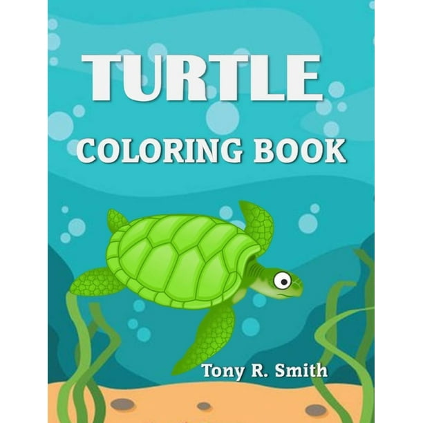 Coloring Book for Kids: Turtle Coloring Book : Ages 4-8 (Series #1)  (Paperback)