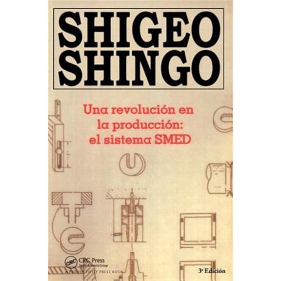 Pre-Owned Una revolutin en la productin: el sistema SMED, 3a Edicion, (Hardcover)