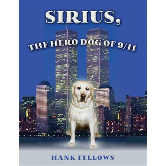 Sirius, the Hero Dog of 9/11