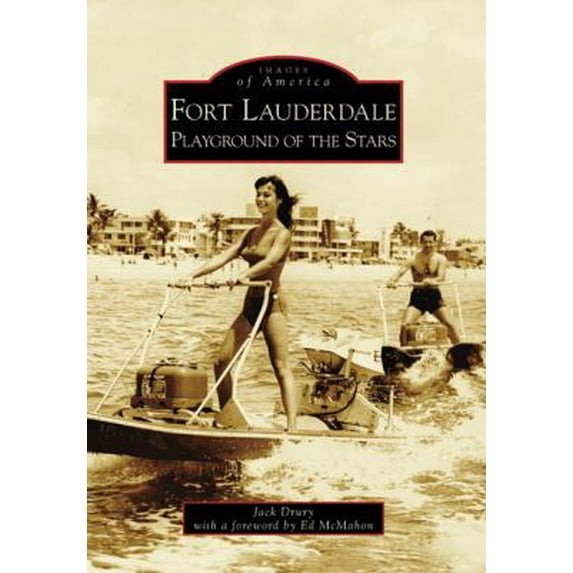 Pre-Owned Fort Lauderdale: Playground of the Stars (Paperback) 0738553514 9780738553511