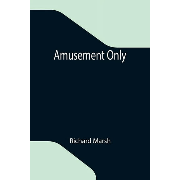 Amusement Only, (Paperback)