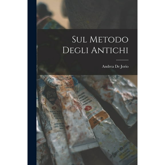 Sul Metodo Degli Antichi (Paperback)