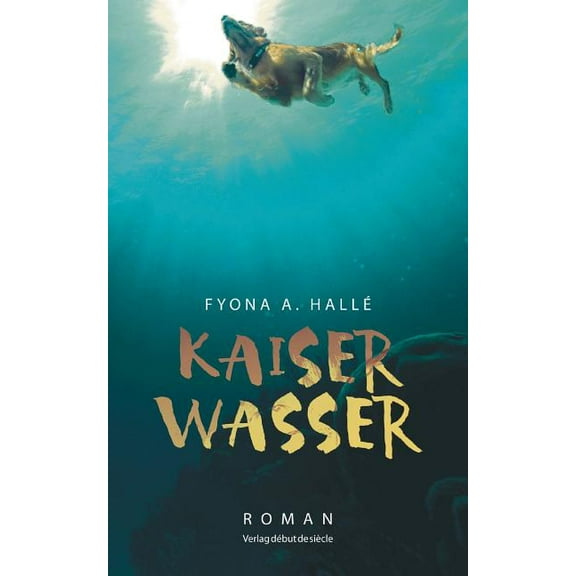 Kaiserwasser: Vom Fressen und Gegessenwerden, (Paperback)
