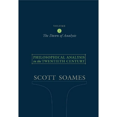 Pre-Owned Philosophical Analysis in the Twentieth Century, Volume 1: The Dawn of Analysis (Paperback) 069112244X 9780691122441