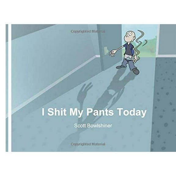 Pre-Owned I Shit My Pants Today Paperback