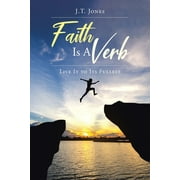 Faith Is a Verb: Live It to Its Fullest (Paperback)