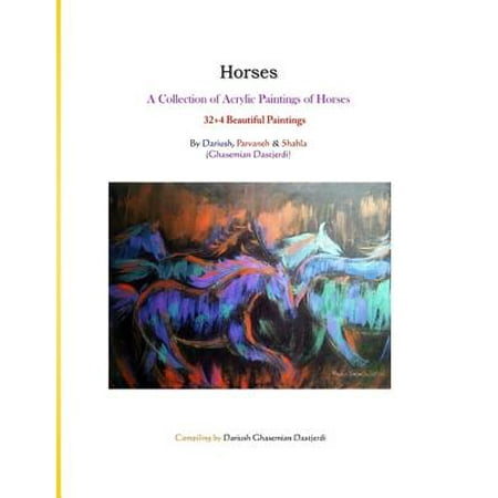 Acrylic Painting Dvd - Horses - A Collection of Acrylic Paintings of Horses - eBook