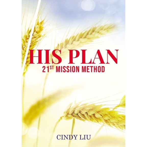 His Plan: 21st Mission Method, (Paperback)