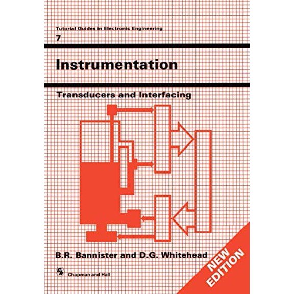 Pre-Owned Instrumentation: Transducers and Interfacing: 7 (Tutorial Guides in Electronic Engineering, 7) Paperback