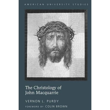 American University Studies: The Christology of John Macquarrie (Hardcover)