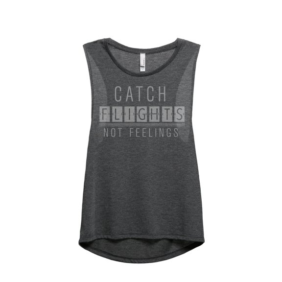 Catch Flights Not Feelings Women's Fashion Sleeveless Muscle Tank Top Tee Charcoal Grey Small