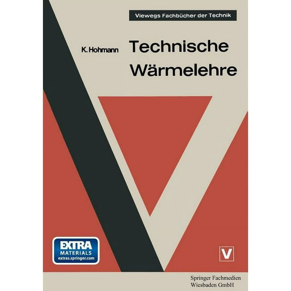 Viewegs FachbÃ¼cher Der Technik Technische WÃ¤rmelehre, (Paperback)