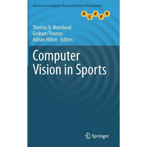 Advances in Computer Vision and Pattern Computer Vision in Sports, (Hardcover)