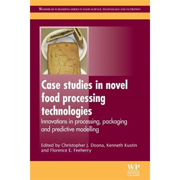 Pre-Owned Woodhead Publishing Food Science, Techno Case Studies in Novel Food Processing Technologies: Innovations in Processing, Packaging, and Predictive Modelling, (Paperback)