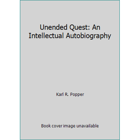Unended Quest: An Intellectual Autobiography [Hardcover - Used]