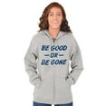 thumbnail image 4 of Be Good or Gone Sassy Attitude Unisex Fleece Graphic Zip Up Hoodie Brisco Brands 3X, 4 of 5