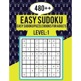 480++ Easy Sudoku : Easy Sudoku Puzzle Books for Adults Level 1 - Perfect for Beginners - Large Print Puzzles - Easy Sudoku For Senior (Paperback)