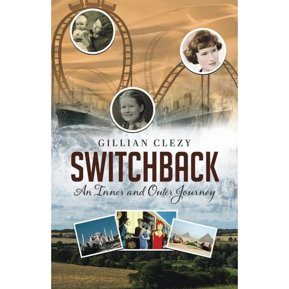 Switchback: An Inner and Outer Journey, (Paperback)