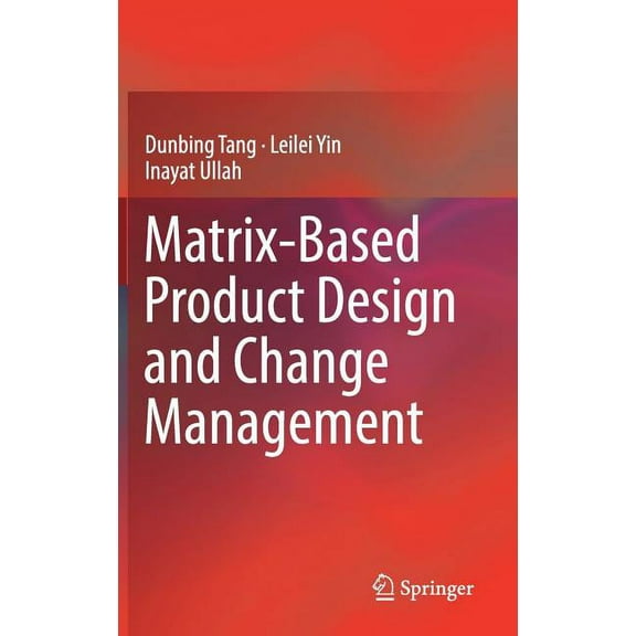 Matrix-Based Product Design and Change Management, (Hardcover)
