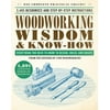 Woodworking Wisdom and Know-How : Everything You Need to Know to Design, Build, and Create, Used [Paperback]