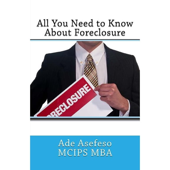 Real Estate: All You Need to Know About Foreclosure (Paperback)