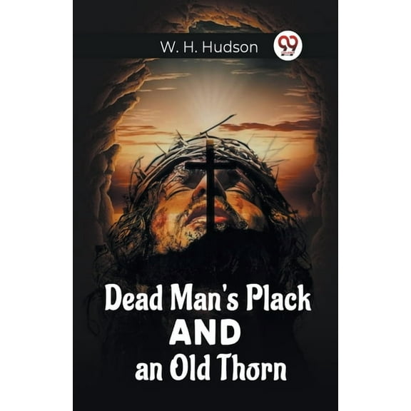 Dead Man'S Plack And An Old Thorn, (Paperback)