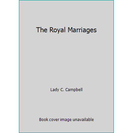The Royal Marriages, Used [Paperback]