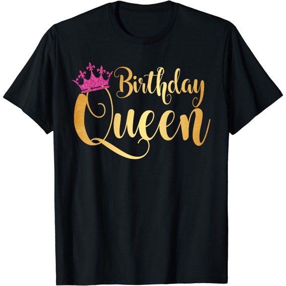 Birthday Queen Happy Birthday Party Funny T-Shirt Gift T-Shirt
