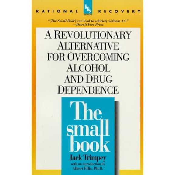 Pre-Owned The Small Book: A Revolutionary Alternative for Overcoming Alcohol and Drug Dependence (Paperback) 0440507251 9780440507253