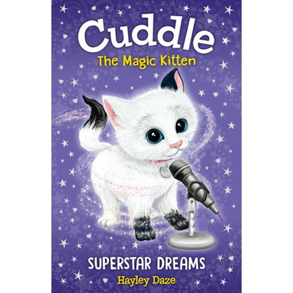 Pre-Owned Cuddle the Magic Kitten Book 2: Superstar Dreams: Volume 2 (Paperback) 1787004597 9781787004597