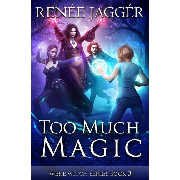 Werewitch Too Much Magic, Book 3, (Paperback)