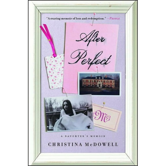 After Perfect: A Daughter's Memoir, (Paperback)