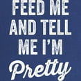 thumbnail image 2 of CafePress - Feed Me And Tell Me I'm Pretty Maternity T Shirt - Maternity Dark T-Shirt, 2 of 3