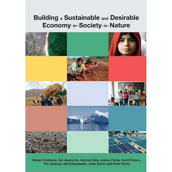 Building a Sustainable and Desirable Economy-in-Society-in-Nature, (Paperback)
