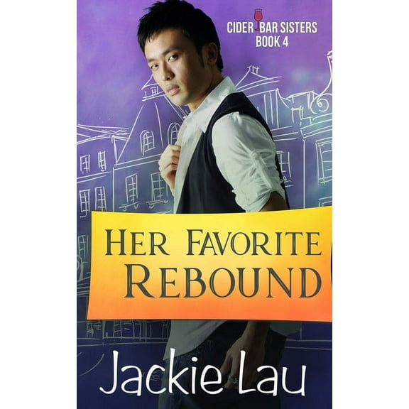 Cider Bar Sisters Her Favorite Rebound, Book 4, (Paperback)