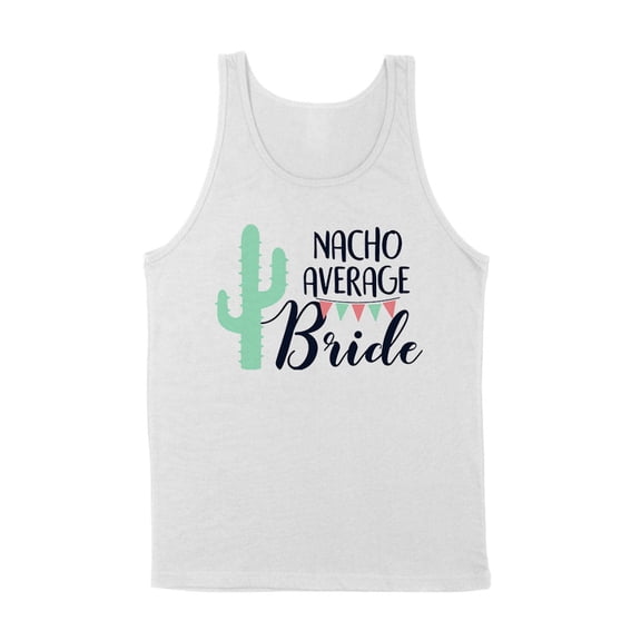 Nacho Average Bride Tank Top Unisex Large White