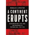 thumbnail image 3 of A Continent Erupts: Decolonization, Civil War, and Massacre in Postwar Asia, 1945-1955, (Hardcover), 3 of 4