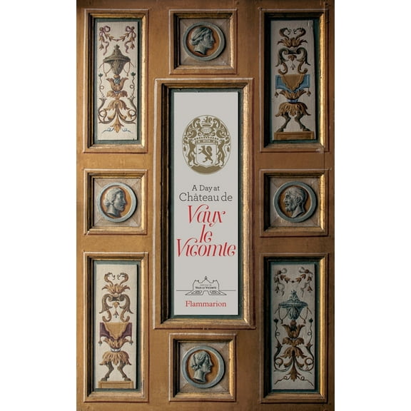 A Day at Château de Vaux-le-Vicomte (Hardcover)