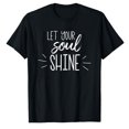 thumbnail image 1 of AALJY Inspirational Let Your Soul Shine Positive Messagetees，Fashion casual T-shirt, 1 of 5