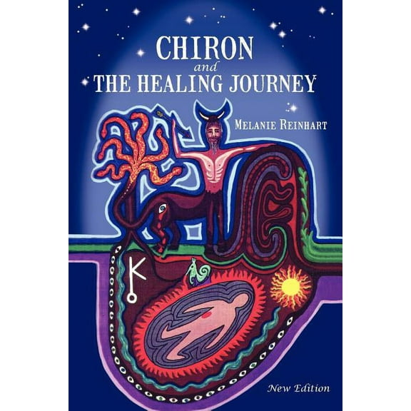 Chiron and the Healing Journey, (Paperback)