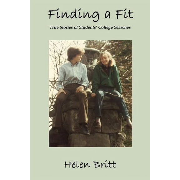 Finding a Fit: True Stories of Students' College Searches (Paperback)