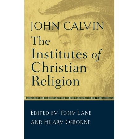 The Institutes of Christian Religion (Paperback)