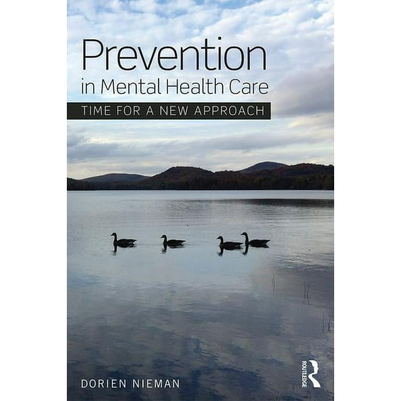 Prevention in Mental Health Care: Time for a New Approach, (Paperback)