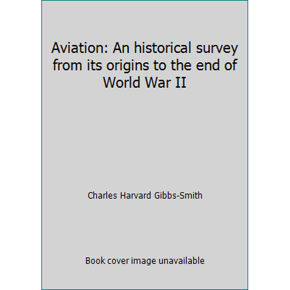 Pre-Owned Aviation: An historical survey from its origins to the end of World War II (Hardcover) 0112900135 9780112900139