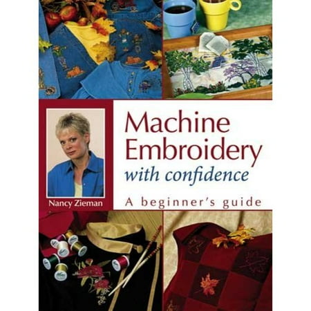 Machine Embroidery With Confidence: A Beginners Guide