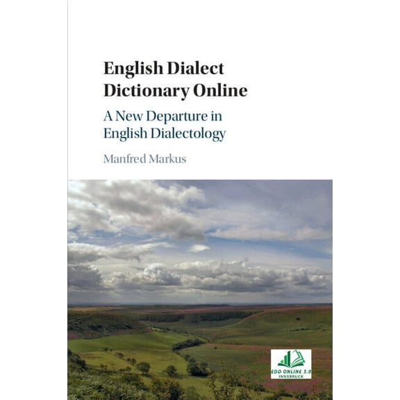 English Dialect Dictionary Online: A New Departure in English Dialectology, (Paperback)
