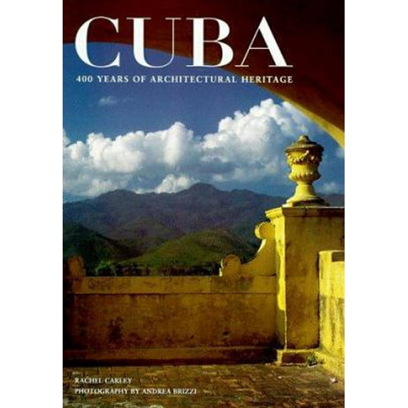 Pre-Owned Cuba: 400 Years of Architectural Heritage (Hardcover) 0823011291 9780823011292