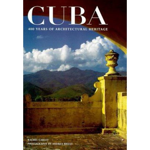 Pre-Owned Cuba: 400 Years of Architectural Heritage (Hardcover) 0823011291 9780823011292